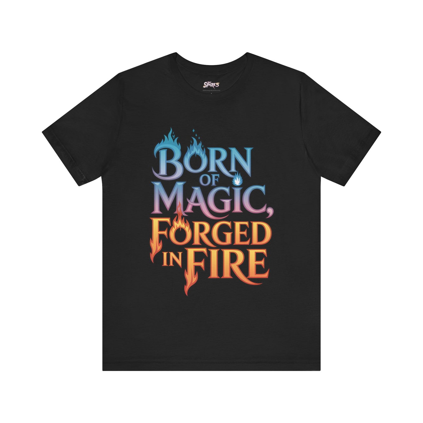 Born of Magic, Forged in Fire - T-Shirt 2 Born of Magic, Forged in Fire - T-Shirt - Image 2